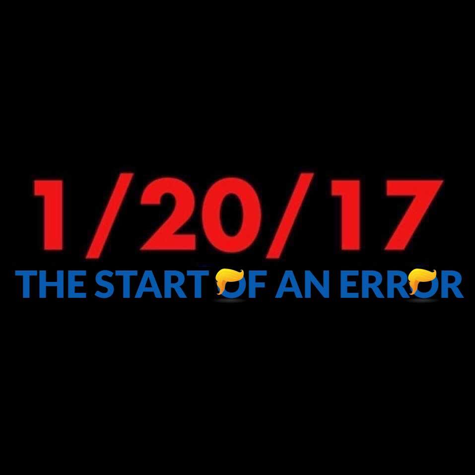 1/20/17 MEME Trump was the start of an error.